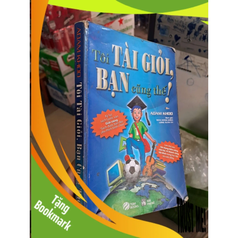 (TẶNG BOOKMARK) Tôi tài giỏi, bạn cũng thế! - Adam Khoo KỸ NĂNG RBK0910 954265