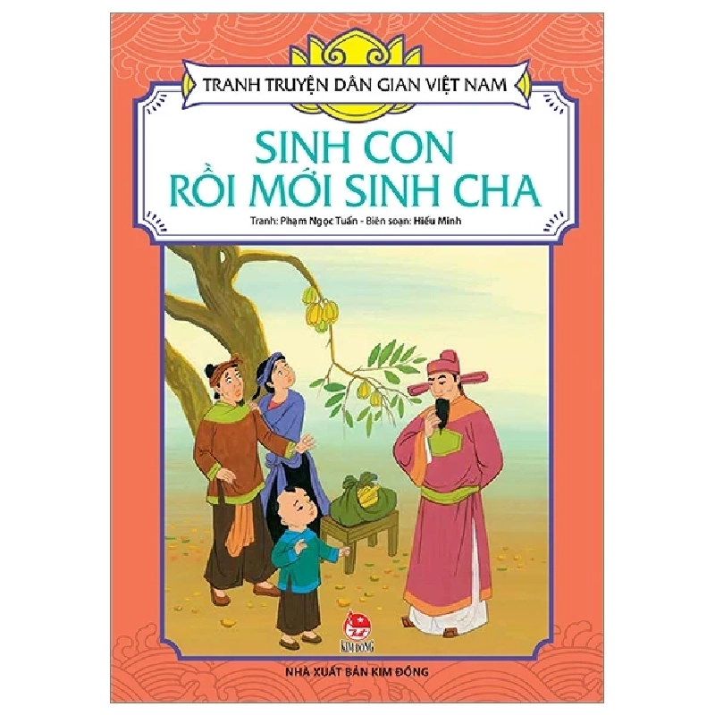 Tranh Truyện Dân Gian Việt Nam - Sinh Con Rồi Mới Sinh Cha - Phạm Ngọc Tuấn, Hiếu Minh (Mới 100%) Truyện thiếu nhi, NXB Kim Đồng - SÁCH ĐẠI HỌC 484401