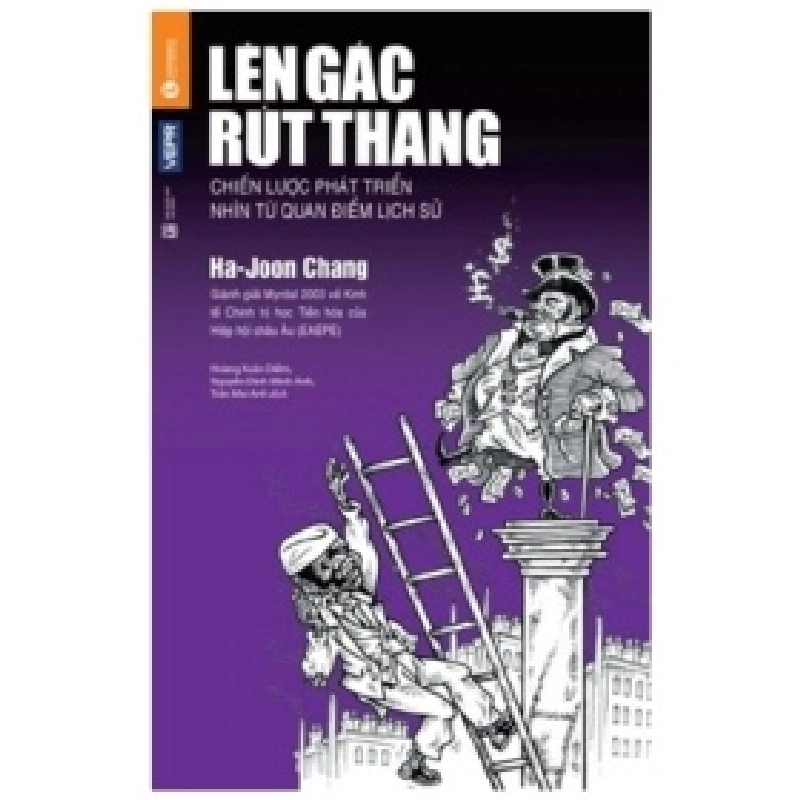 Lên Gác Rút Thang - Ha Joon Chang (Mới 100%) Phân tích kinh tế, Thái Hà Books - SÁCH ĐẠI HỌC 487856