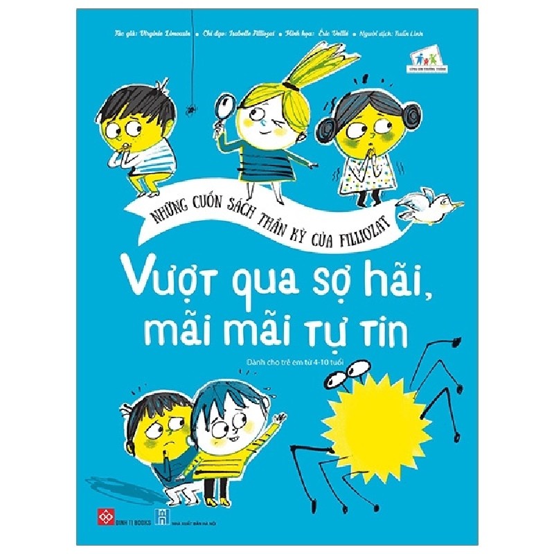 Những Cuốn Sách Thần Kỳ Của Filliozat - Vượt Qua Sợ Hãi, Mãi Mãi Tự Tin - Isabelle Filliozat, Fred Bénaglia 183413