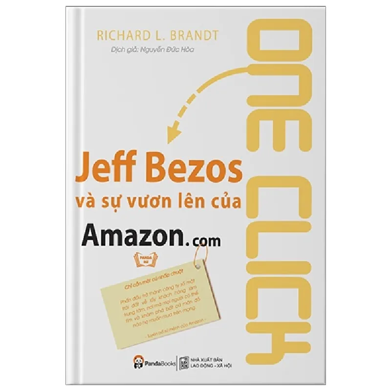 One Click - Jeff Bezos Và Sự Vươn Lên Của Amazon.Com - Richard L Brandt 403746