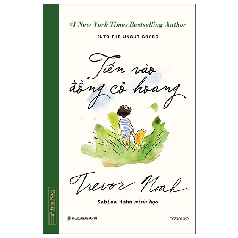 Into The Uncut Grass - Tiến Vào Đồng Cỏ Hoang (2025) (Bìa Cứng) - Trevor Noah, Sabina Hahn 1060711