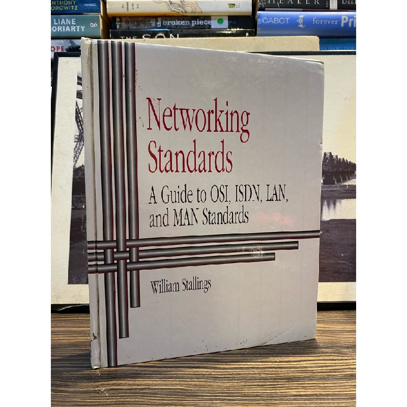 NETWORKING STANDARDS: A GUIDE TO OSI, ISDN, LAN AND MAN STANDARDS - WILLIAM STALLINGS 158848