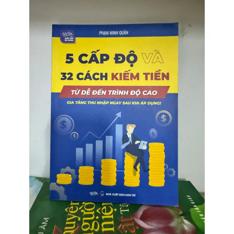 S211. 5 CẤP ĐỘ VÀ 32 CÁCH KIẾM TIỀN TỪ DỄ ĐẾN TRÌNH  ĐỘ CAO 1009906