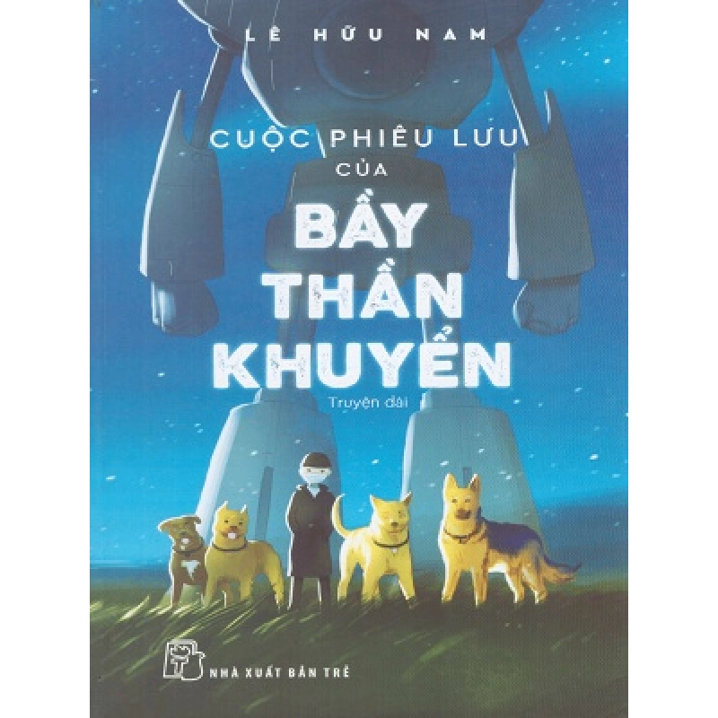 (TẶNG BOOKMARK) Cuộc phiêu lưu của bầy thần khuyển - Lê Hữu Nam - 2019 942240