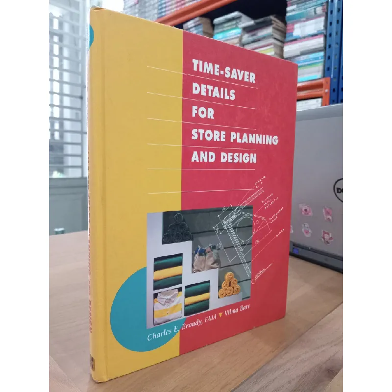 Time-saver details for store planning and design - Charles E. Broudy, FAIA, Vilma Barr 577483