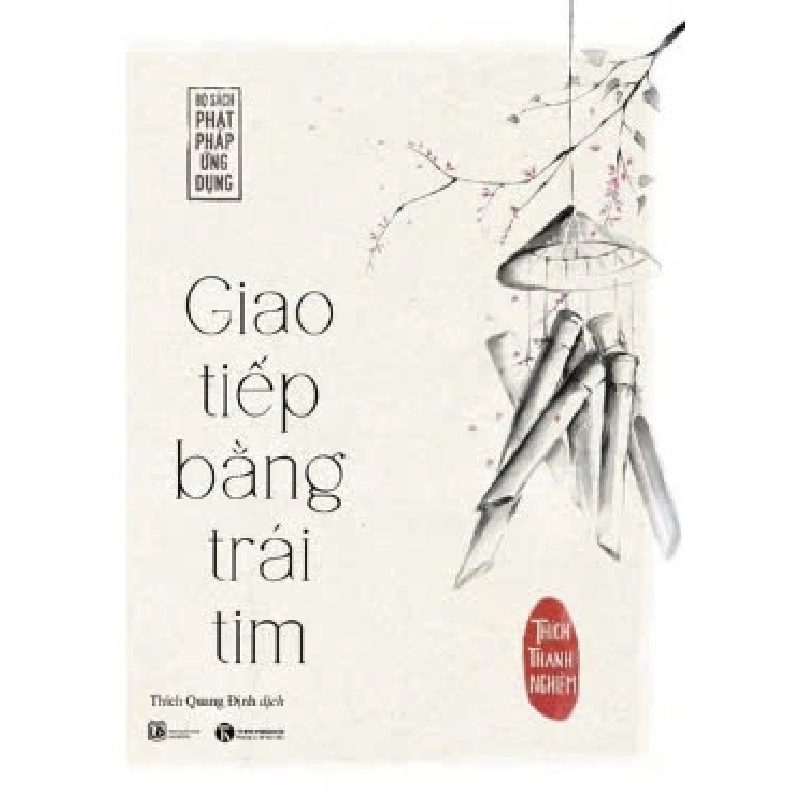 Giao tiếp bằng trái tim (TB) - Thích Thánh Nghiêm 2022 New 100% HCM.PO 28771