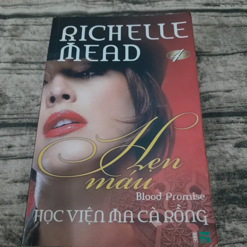 Học viện Ma Cà Rồng. Tập 4 HẸN MÁU. Tg Richelle Mead 777298