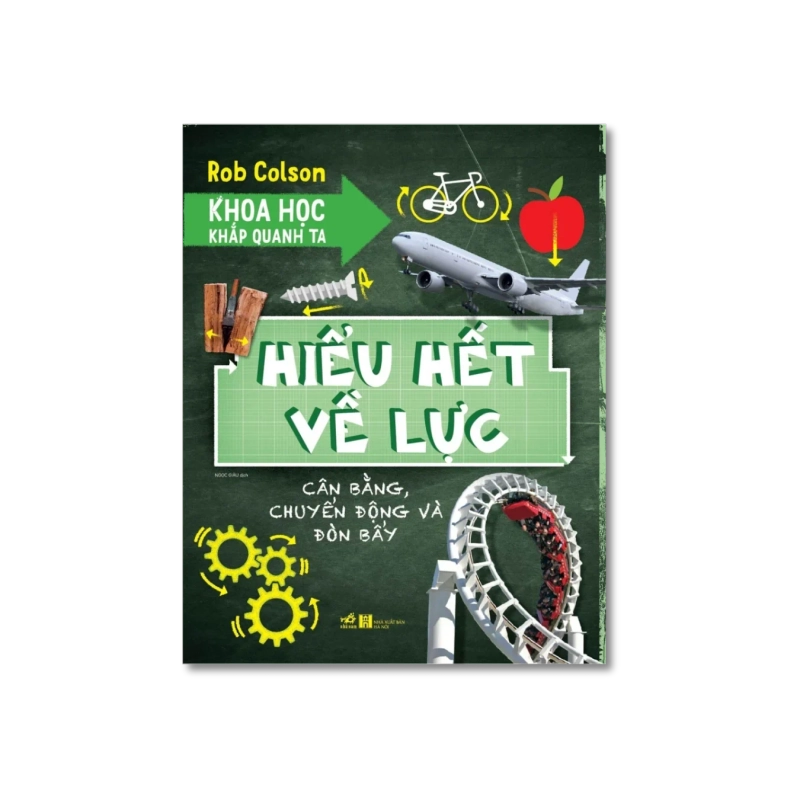 Khoa học khắp quanh ta: Hiểu hết về lực 724563