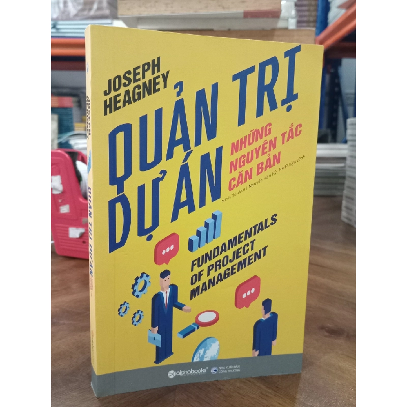 Quản trị dự án: Những nguyên tắc căn bản - Joseph Heagney 465452