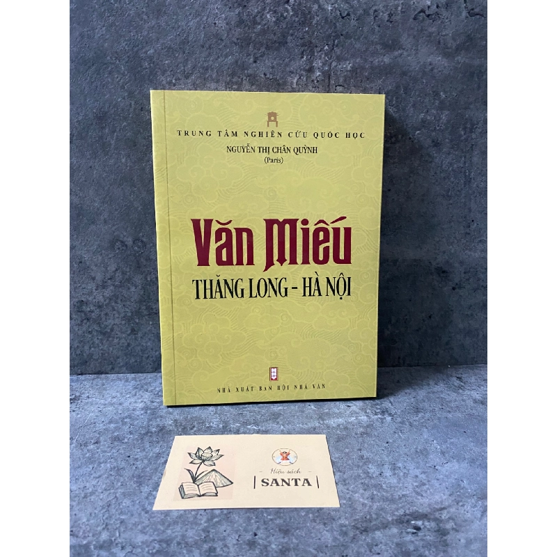 Văn Miếu Thăng Long-Hà Nội - Tác giả Nguyễn Thị Chân Quỳnh- Sách lưu kho,giấy xốp có ố 784140