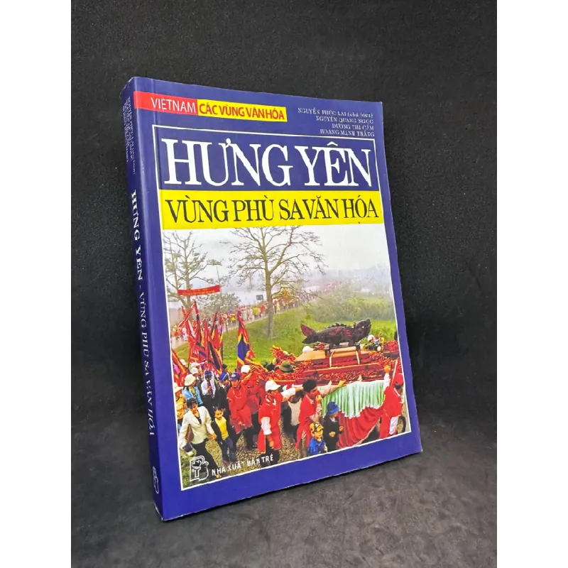 [Sách Cũ SCGR] Hưng Yên Vùng phù sa văn hóa Nguyễn Phúc Lai New 90% SBM2703 681460