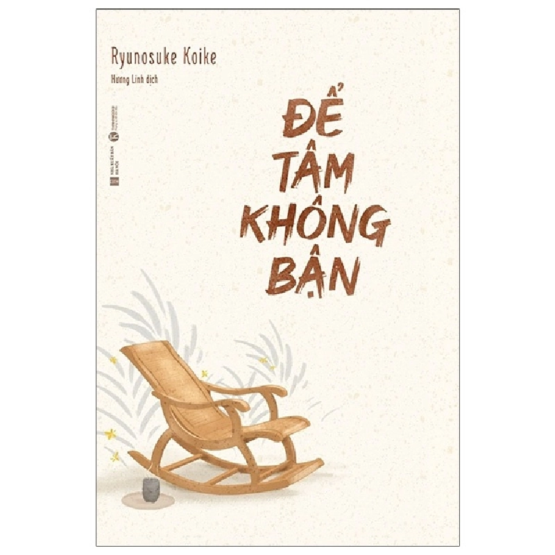 Để Tâm Không Bận - Ryunosuke Koike (Mới 100%) Sách tư duy, kỹ năng sống, Thái Hà Books - SÁCH ĐẠI HỌC 492579