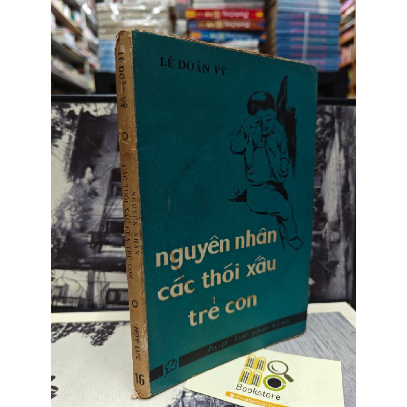 NGUYÊN NHÂN CÁC THÓI XẤU TRẺ CON - LÊ DOÃN VỸ 149621