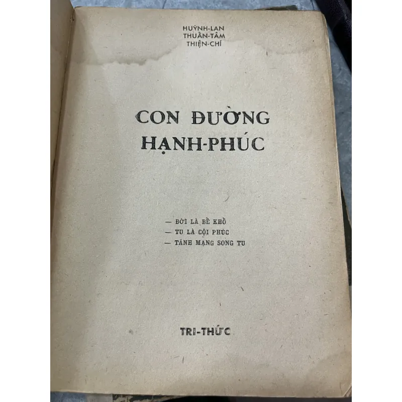 CON ĐƯỜNG HẠNH PHÚC - HUỲNH LAN, THUẦN TÂM, THIỆN CHÍ 929625