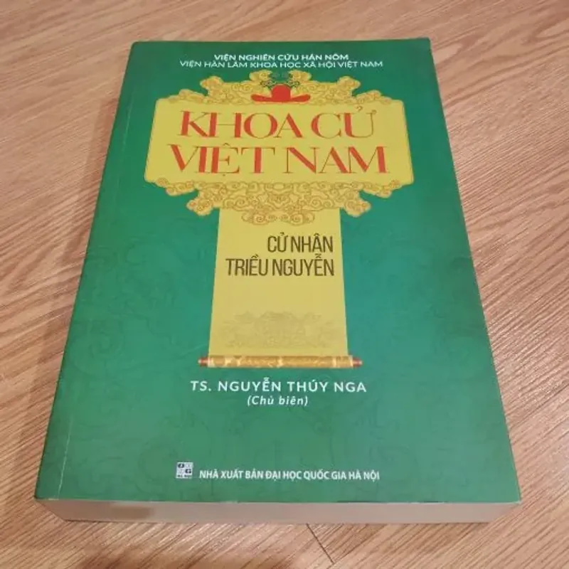 Khoa Cử Việt Nam: Cử Nhân Triều Nguyễn – Nguyễn Thúy Nga 760515