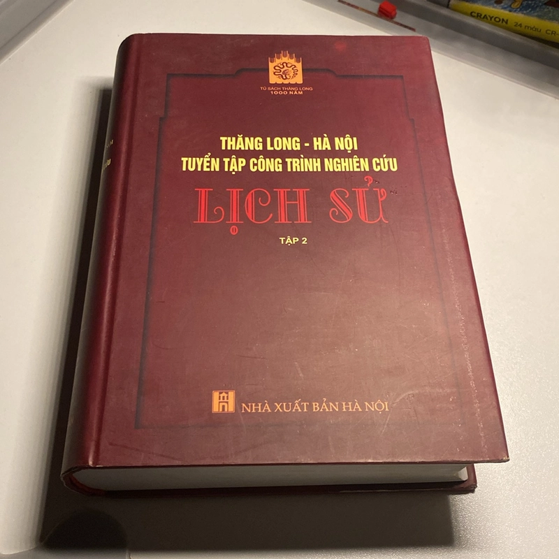 THĂNG LONG - HÀ NỘI, TUYỂN TẬP CÔNG TRÌNH NGHIÊN CỨU LỊCH SỬ TẬP 2, BÌA CỨNG (XB 2010) 475654