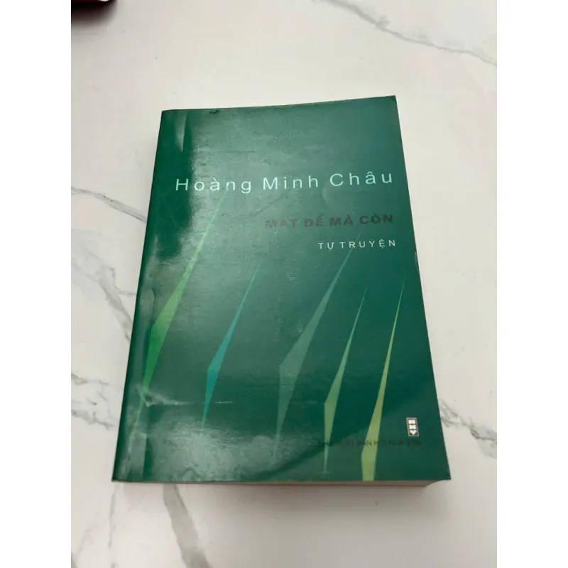 Mắt Để Mà Còn - Hoàng Minh Châu - Tự truyện 608144