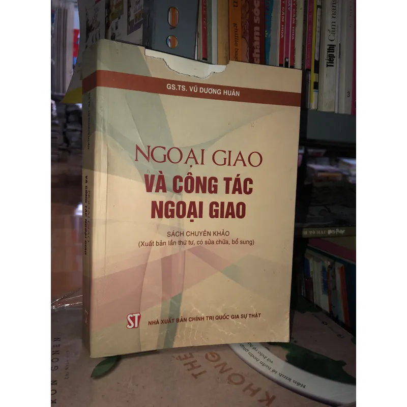Ngoại giao và công tác ngoại giao - GS. TS. Vũ Dương Huân 681328