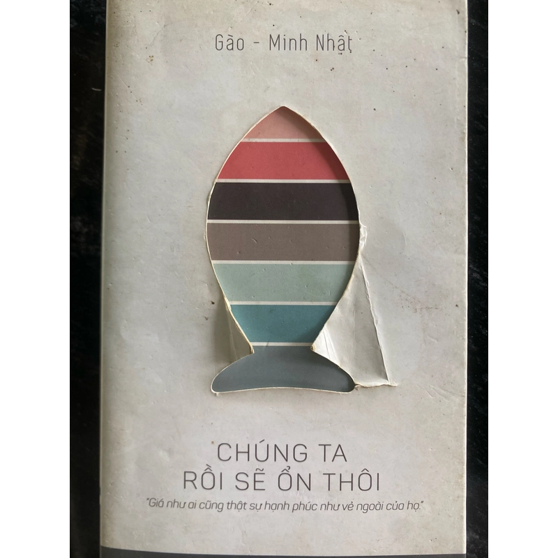 Chúng ta rồi sẽ ổn thôi -Gào-Minh Nhật 493169