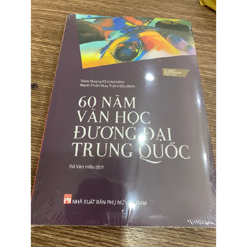 60 Năm Văn Học Đương Đại Trung Quốc- Tác giả Trình Quang Vỹ, Mạnh Phồn Hoa, Trần Hiểu Minh STB705 Blogmeo 27525 588039