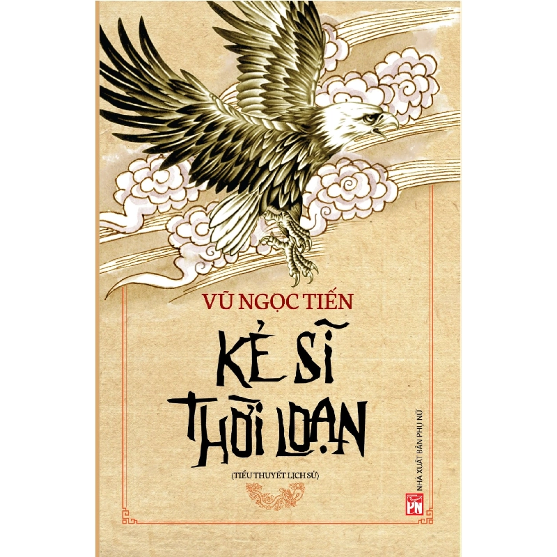 Kẻ sĩ thời loạn - Vũ Ngọc Tiến - 2019 - Văn Học 704562