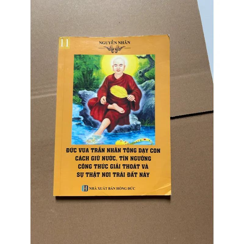 ĐỨC VUA TRẦN NHÂN TÔNG DẠY CON CÁCH GIỮ NƯỚC, TÍN NGƯỠNG CÔNG ĐỨC 605844