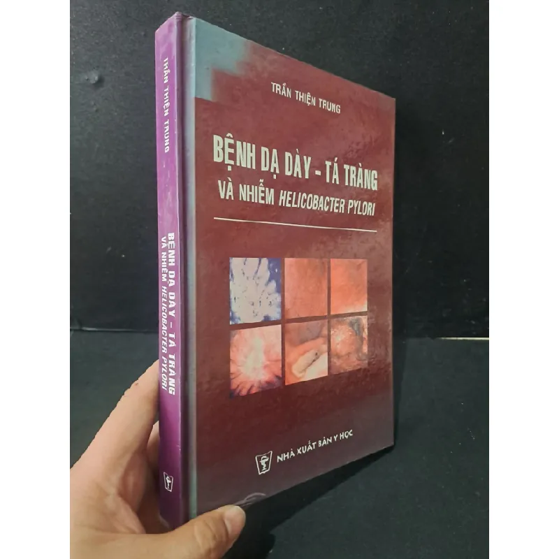 [Sách Cũ SCGR] Bệnh dạ dày - tá tràng và nhiễm Helicobacter Pylori (bìa cứng) mới 80% bẩn nhẹ 2008 Trần Thiện Trung HCM1604 SỨC KHỎE - THỂ THAO 685466