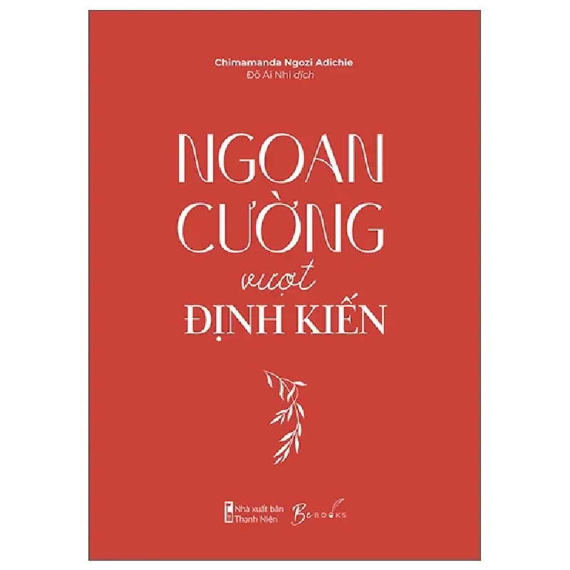 Ngoan Cường Vượt Định Kiến - Chimamanda Ngozi Adichie 282746