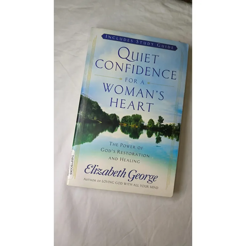 Quiet Confidence for a Woman's Heart: The Power of God's Restoration and Healing 755197