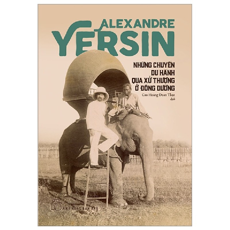 Những Chuyến Du Hành Qua Xứ Thượng Ở Đông Dương (Bìa Cứng) - Alexandre Yersin 136913