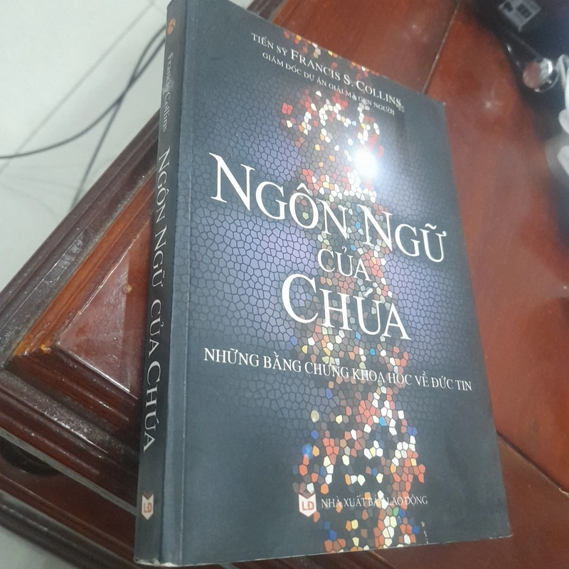 Tiến sĩ Francis S. Collins - NGÔN NGỮ của CHÚA, những bằng chứng về đức tin 454577