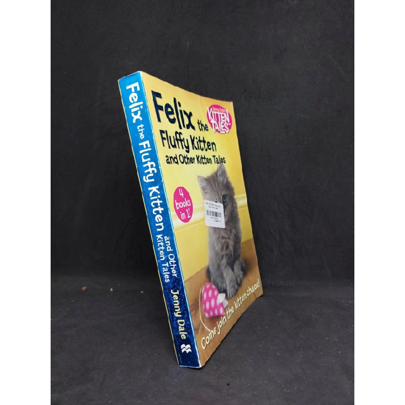 [Phiên Chợ Sách Cũ] Felix the Fluffy Kitten and other Kitten tales 2303 415368