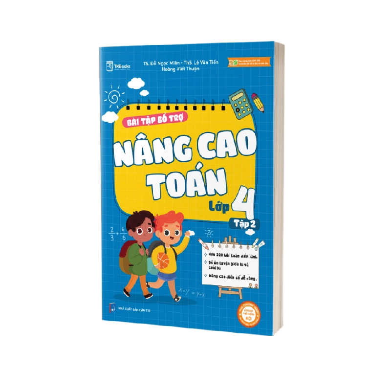 Bài Tập Bổ Trợ Nâng Cao Toán – Lớp 4 Tập 2 Mới 100% HCM.PO TS. Đỗ Ngọc Miên – ThS. Doãn Thị Lương – ThS. Lê Văn Tiến – Minh Tú – Giang Vi, TS. Đỗ Ngọc Miên – ThS. Lê Văn Tiến – Hoàng Viết Thuận Oreka-Blogmeo 79991