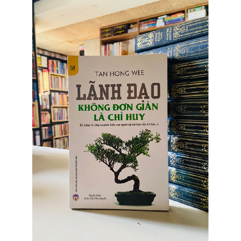 Lãnh đạo không đơn giản là chỉ huy - Tan Hong Wee 526739