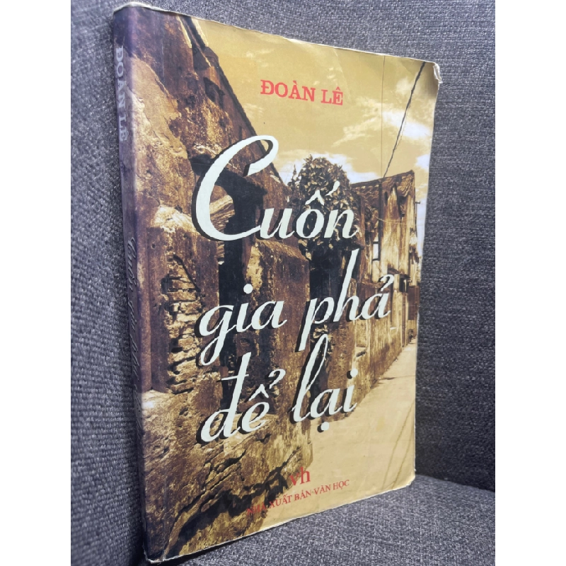Cuốn gia phả để lại Đoàn Lê 2009 mới 70% cong bìa bẩn nhẹ HPB0805 văn học VN 459520