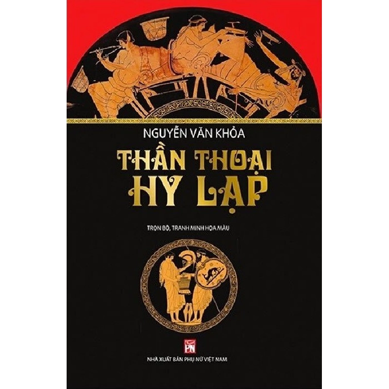 Thần thoại Hy Lạp (TB-2021) - Nguyễn Văn Khỏa STB3272 Văn học 535620