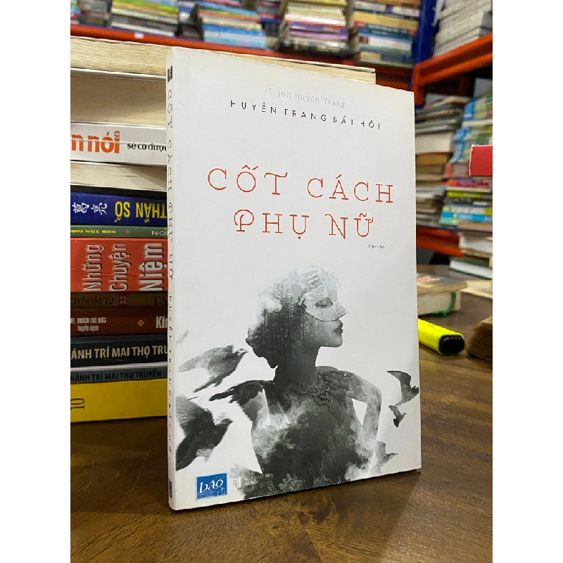 Cốt cách phụ nữ - Huyền Trang Bất Hối 121739