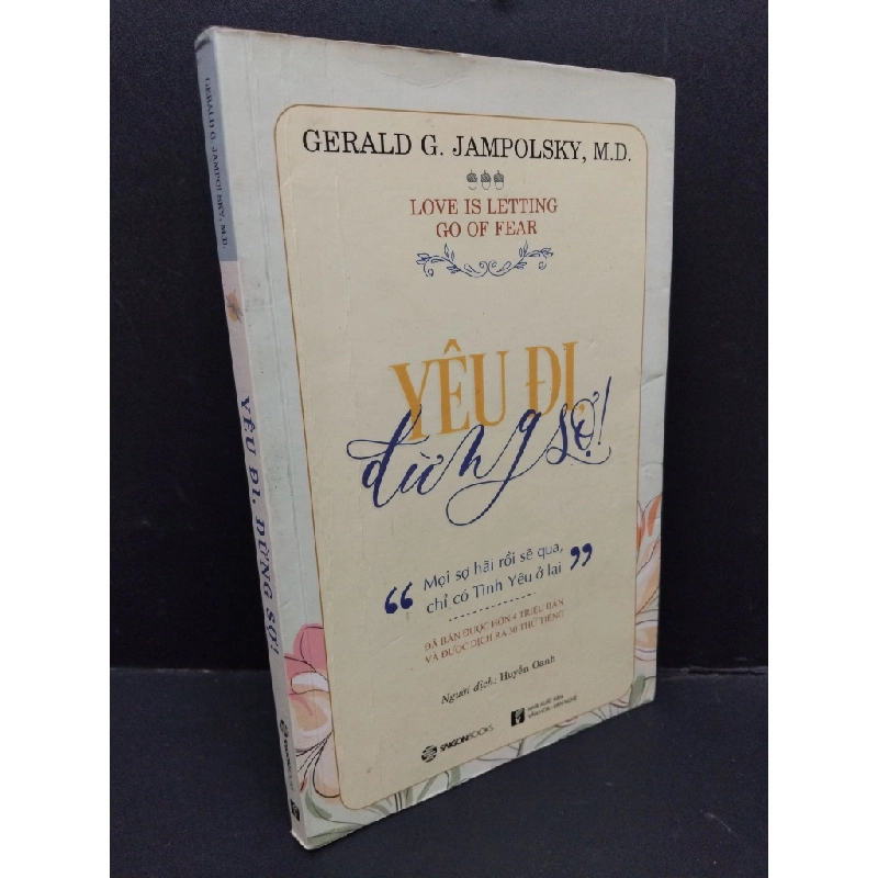 Yêu đi, đừng sợ! mới 80% ố nhẹ gấp bài 2019 HCM1710 Gerald G. Jampolsky, M.D. TÂM LÝ 303398