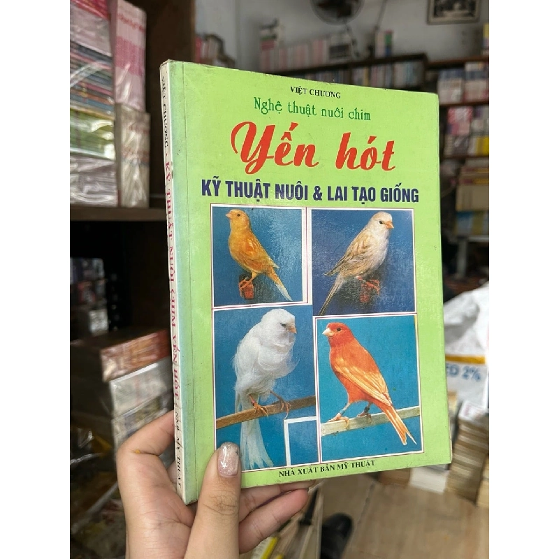 Kỹ thuật nuôi chim yến hót - Việt Chương 999691