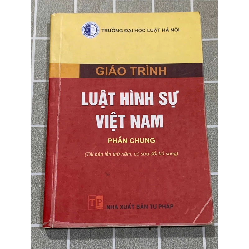 GIÁO TRÌNH LUẬT HÌNH SỰ  VIỆT NAM PHẦN CHUNG 545919