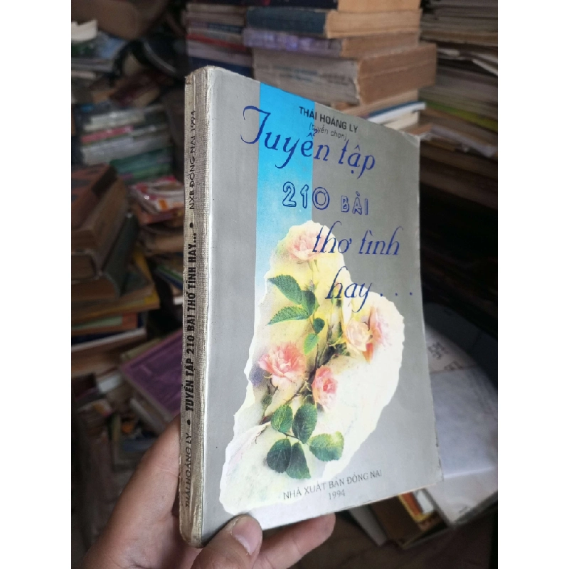 Tuyển tập 210 bài thơ tình hay 1994 mới 80% ố Sách văn học KSX1004 1007892