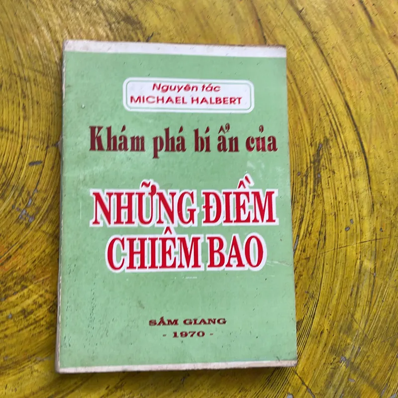 KHÁM PHÁ BÍ ẨN CỦA NHỮNG ĐIỀM CHIÊM BAO- MICHAEL HALBERT 568580