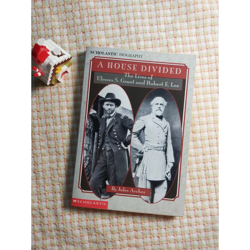 A HOUSE DIVIDED – The Lives of Ulysses S. Grant and Robert E. Lee - Jules Arche 749419