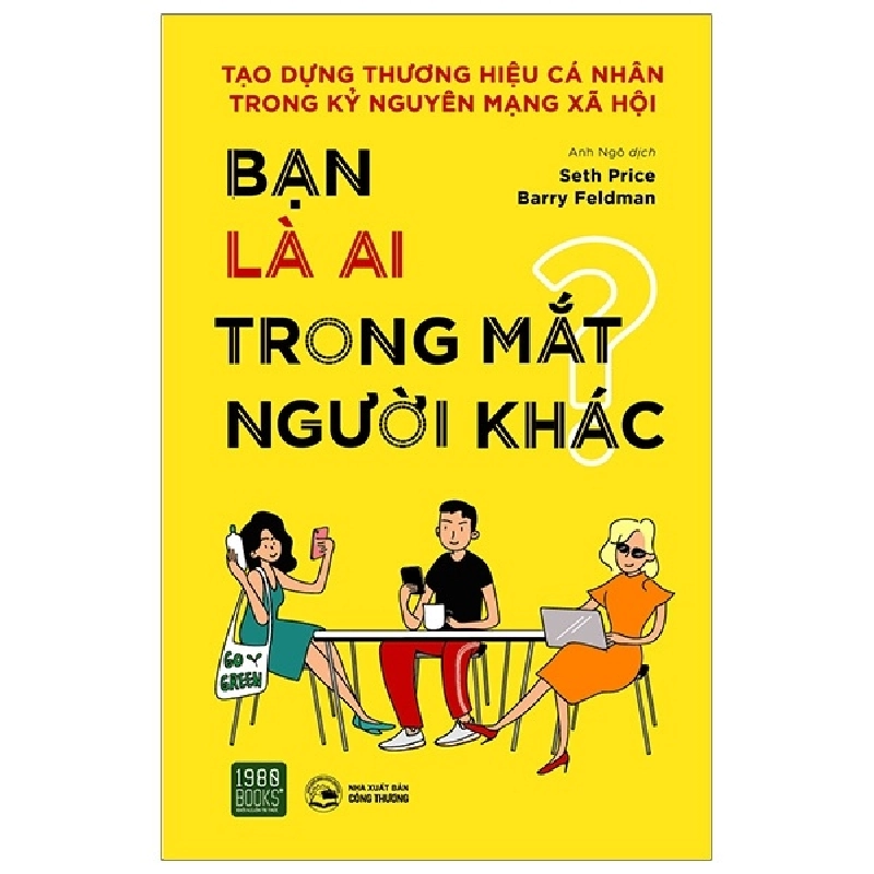 Bạn Là Ai Trong Mắt Người Khác ? - Seth Price, Barry Feldman ASB.PO Oreka Blogmeo 230225 395678