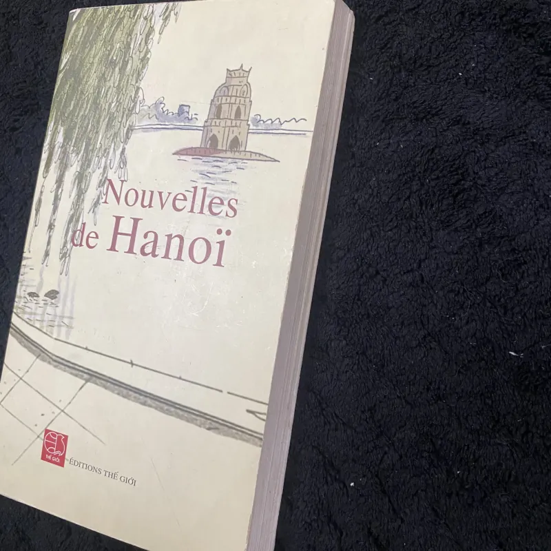 Ký ức Hà Nội / Nouvelles de Hano-Nhà xuất bản Thế giới 1033868