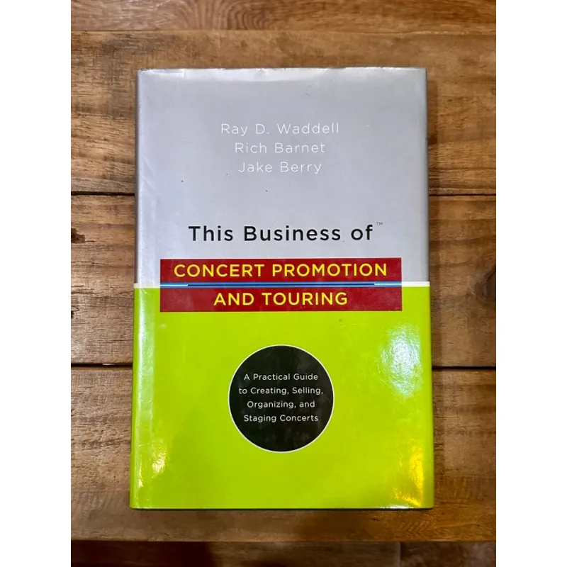 This Business of Concert Promotion and Touring - Clifford A. Bloom 730841
