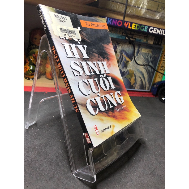 Sự hi sinh cuối cùng 2007 truyện ký mới 70% bẩn nhẹ Tô Phương HPB0906 SÁCH VĂN HỌC 915668