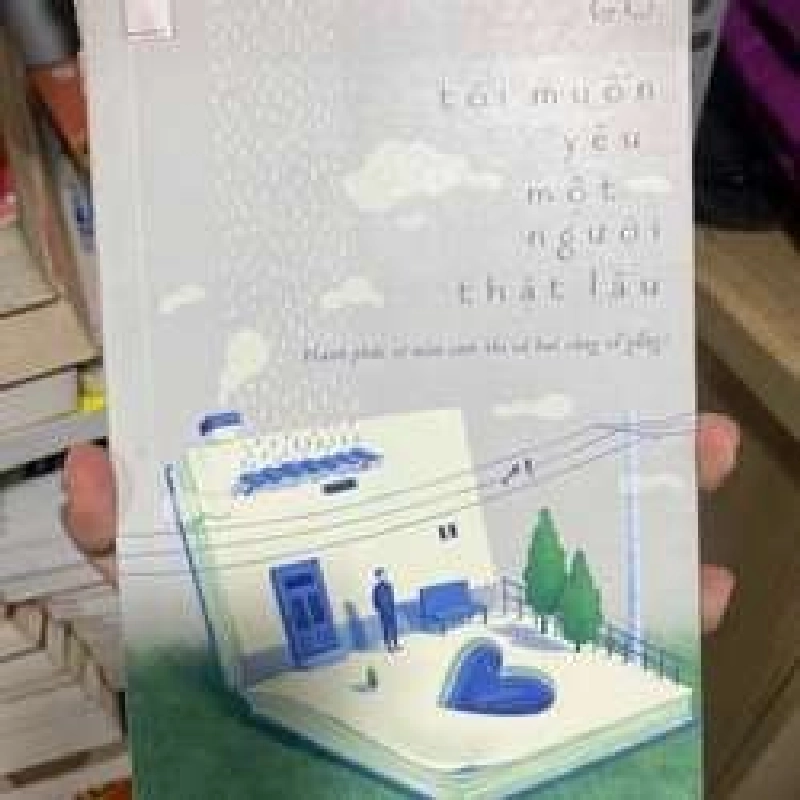 Tôi muốn yêu một người thật lâu Truyện teen Việt Nam TKB0709 550266