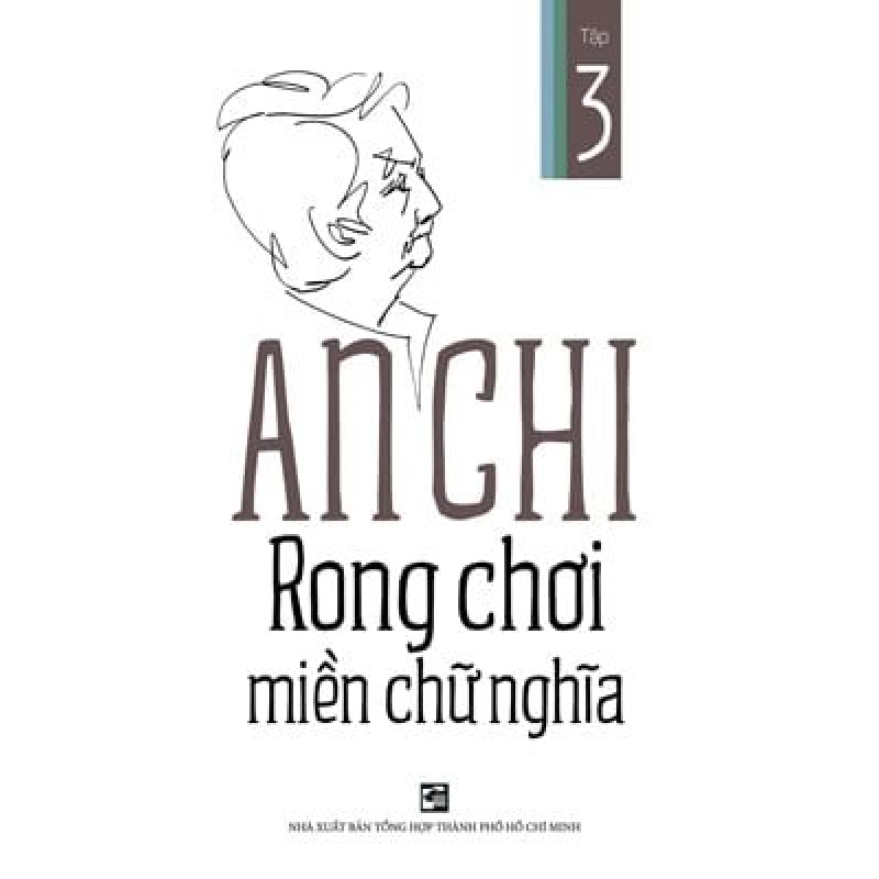 Rong Chơi Miền Chữ Nghĩa - Tập 3 - An Chi 286969